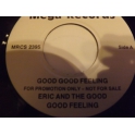 ERIC AND THE GOOD GOOD FEELING PROMOTION COPY!