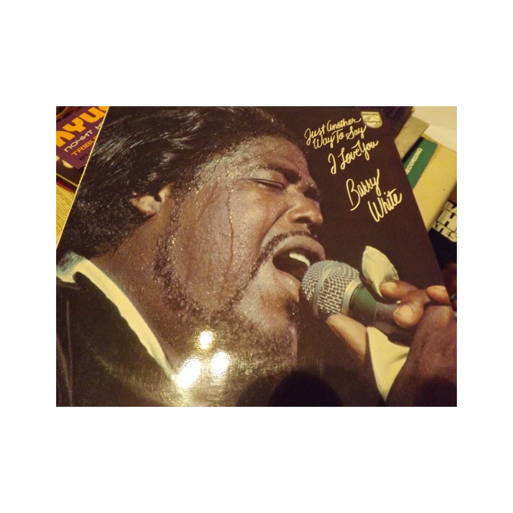 BARRY WHITE JUST ANOTHER WAY TO SAY