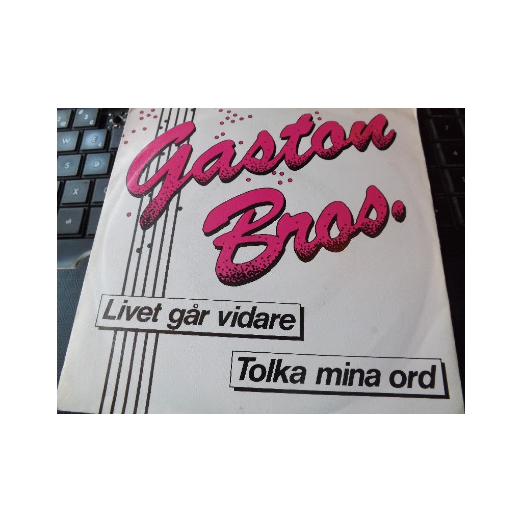 GASTON BROS LIVET GÅR VIDARE