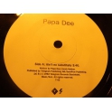PAPA DEE AINT NO SUBSTITUTE