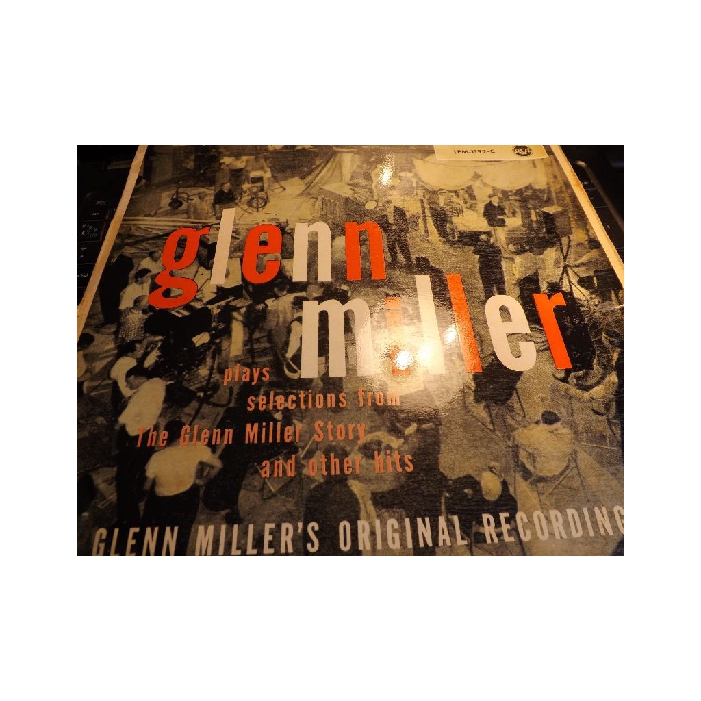 GLENN MILLERPLAYS SELECTIONS FROM THE GLENN MILLER STORY