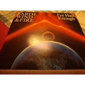 EARTH WIND&FIRE IVE HAD ENOUGH
