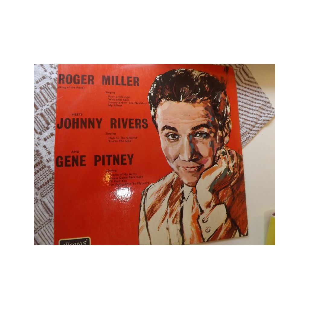 ROGER MILLER MEETS TOHNNY RIVERS AND GENE PITNEY