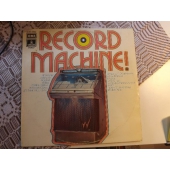 RECORD MACHINE A JOURNEY INTO YESTERDEY