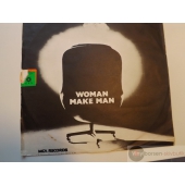 WOMAN MAKE MAN   FROM THE ALBUM NEW YORK LONDON,PARIS,MUNIC