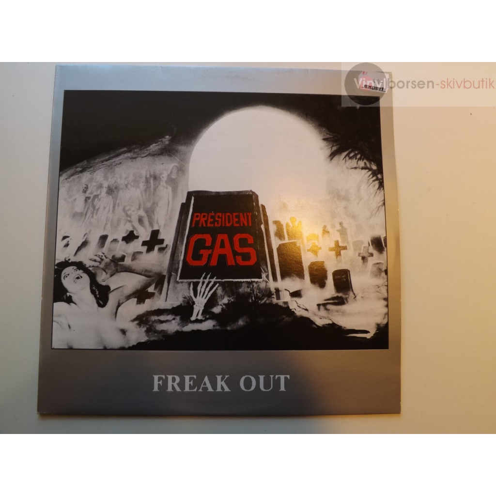 PRESIDENT GAS  FREAK OUT