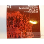 MUSIC OF THE ROYAL COURTS OF EUROPE 1150 TO 1600