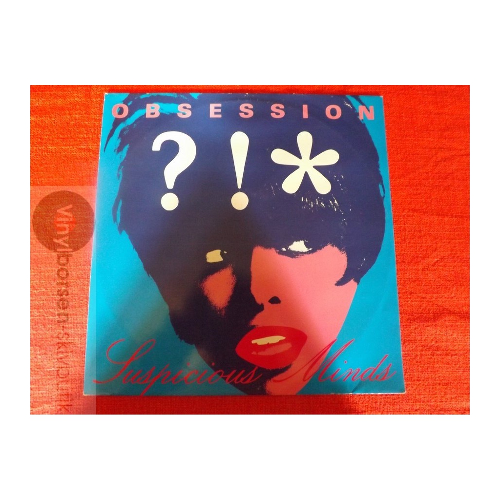 OBSESSION SUSPICIOUS MINDS