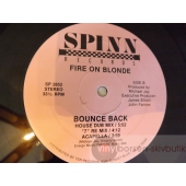 FIRE ON BLONDE/BOUNCE BACK