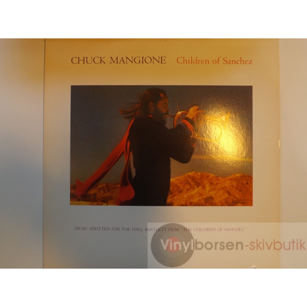 CHUCK MANGIONE  MUSIC WRITTEN FOR THE HALL BARTLETT FILM  THE CHILDREN OF SANCHEZ  2LP