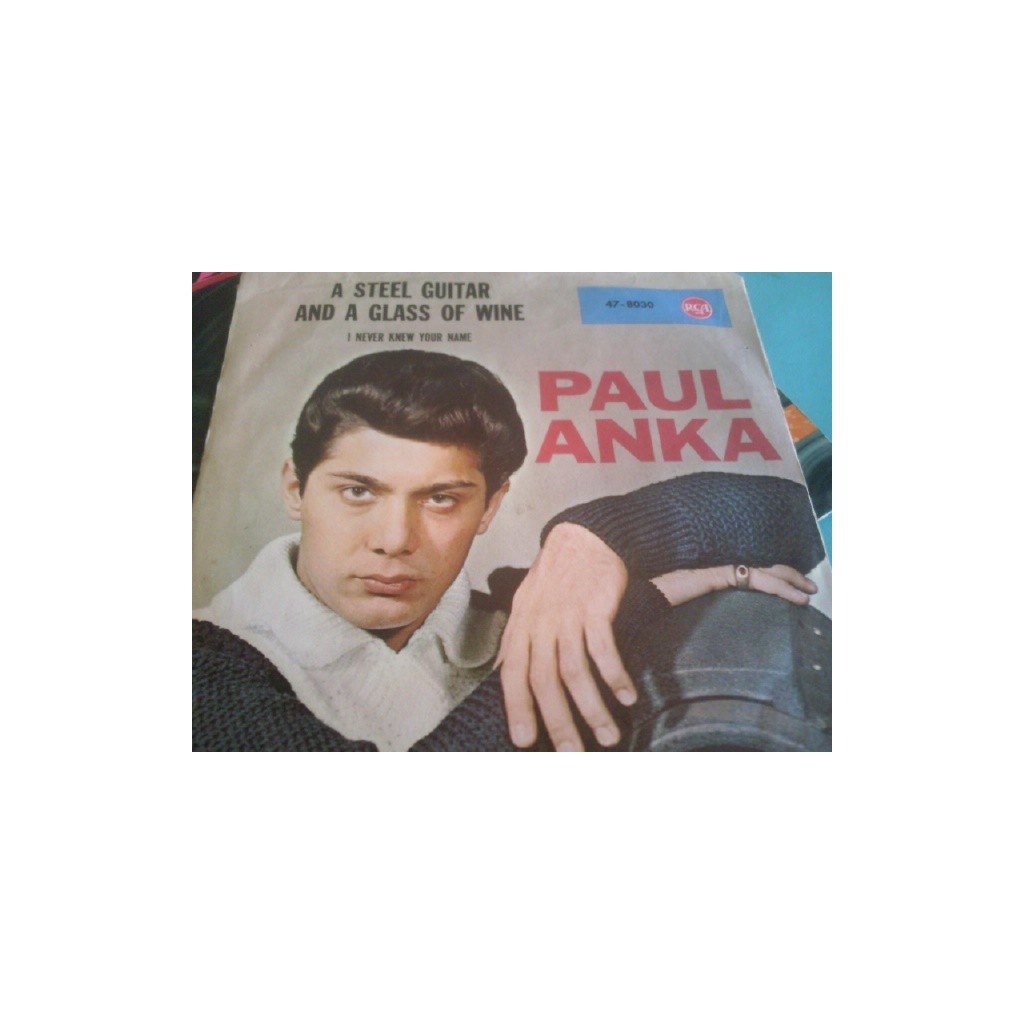 PAUL ANKA 7´´ A STEEL GUITAR