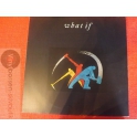WHAT IF     